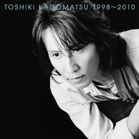 Toshiki Kadomatsu 1998-2010／角松 敏生｜音楽ダウンロード